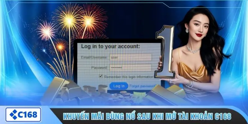 Khuyến mãi bùng nổ sau khi mở tài khoản C168